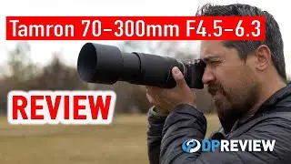 Tamron 70-300mm F4.5-6.3 Di III RXD Review (compared to Sony 70-300mm F4.5-5.6)