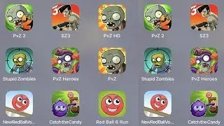 PVZ 2,SZ 3,PVZ HD,Zombie Catcher,Stupid Zombies,Zombie Tsunami,Catch Candy,Red Ball 4,Red Ball 6