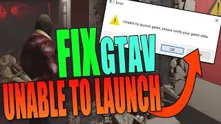 FIX GTA V Unable To Launch Game Error Message On PC