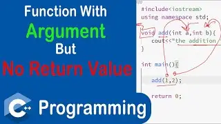 #37 Function With Argument But No Return Value in C++ | Types of User Defined Functions