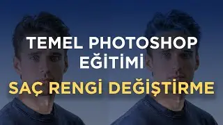 PHOTOSHOP SAÇ RENGİ DEĞİŞTİRME ( 2 DAKİKA DA SAÇ RENGİNİ DEĞİŞTİR)