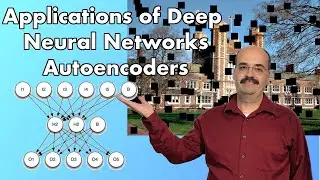 13.1: Deep Neural Network Autoencoders in TensorFlow and Keras (Module 13, Part 1)