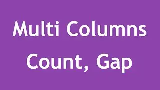 [ Css3 In Arabic ] #36 - Multi Columns - Column Count, Column Gap