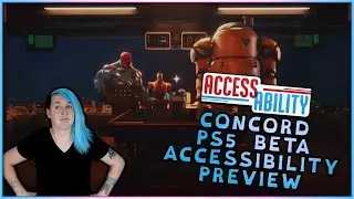 Concord (PS5) Beta: Accessibility Preview - Access-Ability