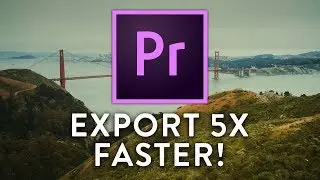 Export Video 5X FASTER From PREMIERE PRO CC!