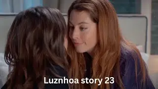 Luznhoa story 23 (English subs)