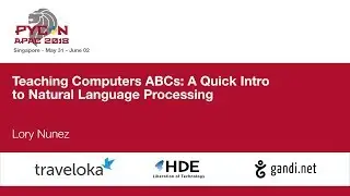Teaching Computers ABCs: A Quick Intro to Natural Language Processing - PyCon APAC 2018