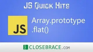 JS Quick Hits 101 - Array.prototype.flat