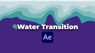 Water Transition in After Effects