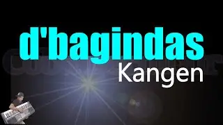 d'Bagindas - Kangen (KARAOKE) | Sayang Aku Kangen Sama Kamu || Lirik