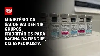 Ministério da Saúde vai definir grupos prioritários para vacina da dengue, diz especialista | LIVE