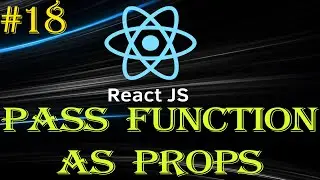 React Tutorial #18 | Pass function as Props | Props Function | Beginner to Advance Series
