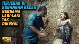 TERJEBAK DI KUBANGAN BERSAMA PRIA TAK DIKENAL | Alur Cerita Film