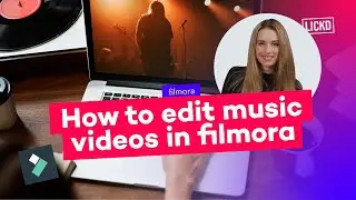 How to edit music videos in Filmora | Lickd Tutorials