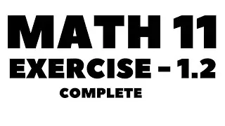 Exercise 1.2 - 11th Class Math | Aftab Ahmad Nasir