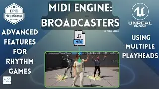 UE5 Rhythm Game Feature : Playheads Management: MidiEngine Broadcasters 2.1