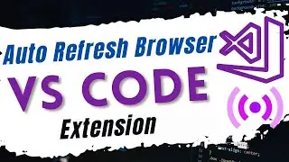 How to Setup Auto Refresh Browser in VSCODE | Visual Studio Code Auto Reload 2024