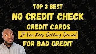 Top 3 No Credit Credit Cards to Build Credit Fast