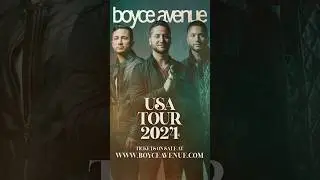 Boyce Avenue 2024 USA Tour!