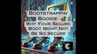 Bootstrappin' Boogie: Why Your Secure Boot Might Not Be So Secure