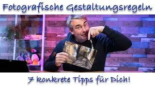 7 Tipps zur Bildgestaltung in der Fotografie!