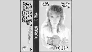 ABI OOZE - R.I.P. EP + Bonus Tracks