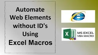 How to automate web pages with web elements without id's using excel macros?