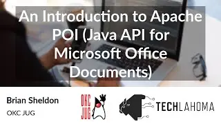 An Introduction to Apache POI (Java API for Microsoft Office Documents) - Brian Sheldon: OKC JUG