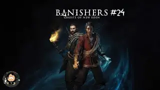 Banishers: Ghosts of New Eden #24