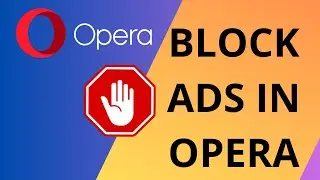 How to Block Ads In Opera Browser (2024)