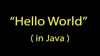 [ Java Tutorial ]  How to write, compile, and run a Hello World application