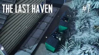 The Last Haven #7 Баг на баге, и багом погоняет!