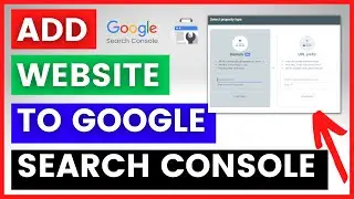 How To Add A Website To Google Search Console? [in 2024]