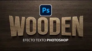 Como hacer efecto de texto en photoshop de madera