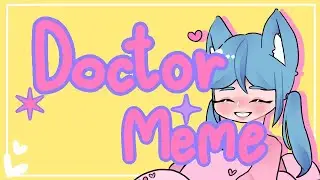 Doctor meme l KK oc
