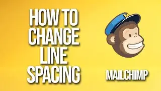 How To Change Line Spacing Mailchimp Tutorial