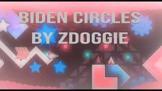 Biden Circles by zDoggie | Geometry Dash | (ZBot)