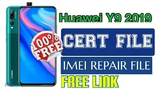 Huawei Y9 Prime STK-L22 CERT File Imei Repair Imei Change Free File Download Link
