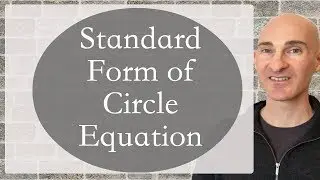 Write the Equation of a Circle in Standard Form Given Center & Radius