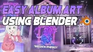 HOW TO ALBUM/COVER ART USING BLENDER + PHOTOSHOP