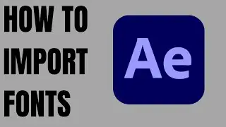 How to Import Fonts in After Effects | Install Fonts in After Effects