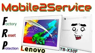 Lenovo TB-X30F Factory Reset Protection (frp) 