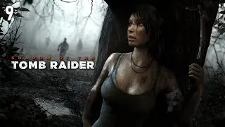 Shadow of the Tomb Raider Gameplay - Part 9 | Live Streaming