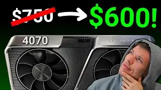 RTX 4070 Priced Dropped to $600!! -- Maybe Nvidia's not so bad?? 🤐