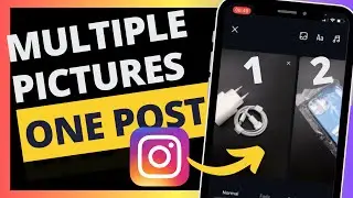 How To Put Multiple Pictures On One Instagram Post