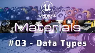 Data Types  - #03 Unreal Engine 5 Materials