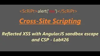 Reflected XSS with AngularJS sandbox escape and CSP - Lab26