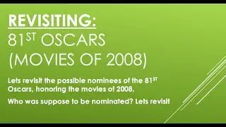 REVISITED: 81st Oscars Predictions - Movies of 2008