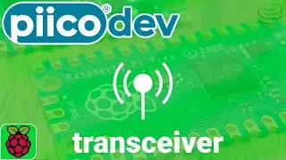 PiicoDev Transceiver | Getting Started Guide for Raspberry Pi Pico
