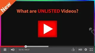 What is Unlisted Video on YouTube?